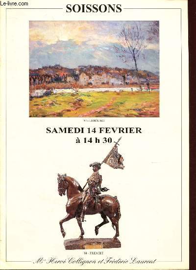 Catalogue de vente aux enchres :14 et 28 fvrier - Soissons : meubles et objets d'art, beaux atbleaux et sculptures, bijoux, tapies