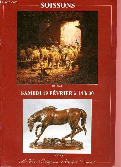 Catalogue de vente aux enchres : 19 fvrier 2000 - Soissons : beaux tableaux et sculptures dont collection debronzes de M. X. - meubles et objets d'art - bijoux - tapis