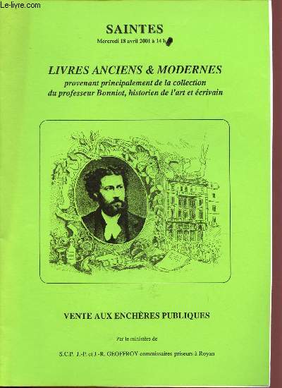 Catalogue de vente aux enchres : 18 avril 2001 - Saintes - Abbaye aux Dames : livres anciens et modernes provenant principalement de la collection du professeur Bonniot