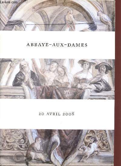 Catalogue de vente aux enchres : 20 avril 2008 - Saintes - Abbaye aux Dames : dessins anciens et modernes, peintres du Sud-Ouest, meubles anciens