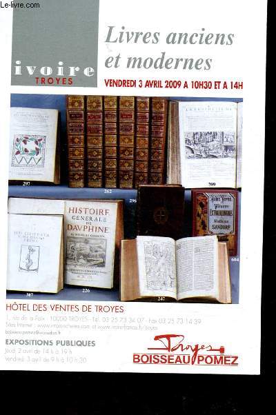Catalogue de vente aux enchres : 3 avril 2009- Htel des ventes de Troyes : livres anciens et modernes (la Plade, autographes, Beaux-Arts- documentation, rgionalisme...)