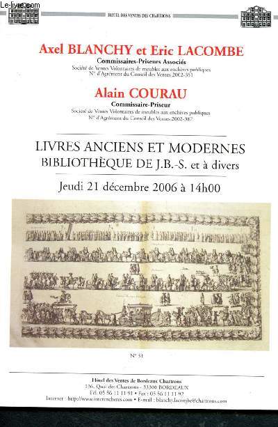 Catalogue de vente aux enchres : 21 dcembre 2006 - Htel des ventes de Bordeaux Chartrons : livres anciens et modernes (bibliothque de J.B.-S. et  divers)
