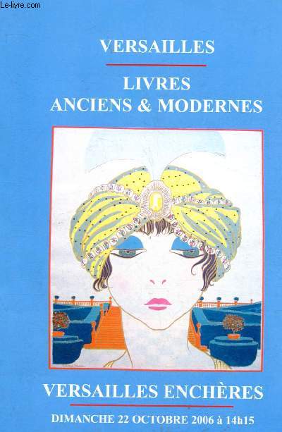 Catalogue de vente aux enchres : 22 octobre 2006 - Htel des Chevau-Lgers - Versailles : livres anciens et modernes ( par PAscal, Rousseau, Balzac, Baudelaire ...)
