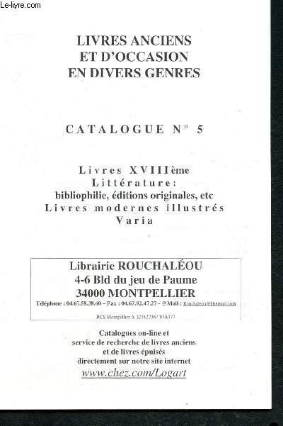 Catalogue n5 de le librairie Rouchalou - Montpellier : Livres XVIIIme, littrature : bibliophilie, ditions originales,etc. Livres modernes illustrs. Varia