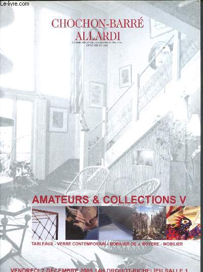 Catalogue de ventes aux enchres - 2 dcembre 2005 - Drouot-Richelieu : amateurs et collections V : tableaux, verre contemporain, mobilier J. Royere,