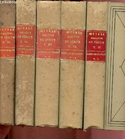Oeuvres compltes de M. Le Comte de Sgur -Histoire de France : 5 volumes : Tomes II, III, IV, V et VI