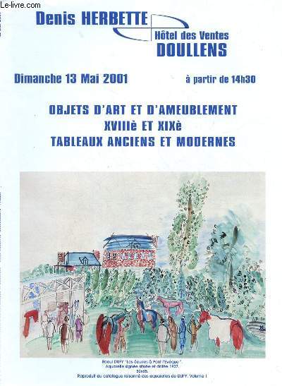 Catalogue de ventes aux enchres - 13 mai 2001 - Htel des ventes de Doullens : objets d'art et de bel ameublement XVIIIe et XIXe, tableaux a nciens et modernes