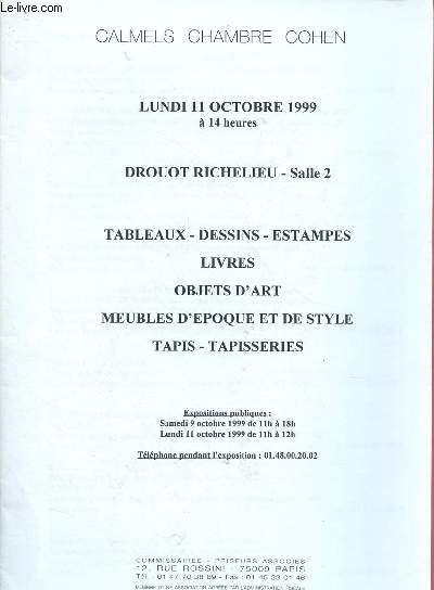 Catalogue de ventes aux enchres - 11 octobre 1999 - Drouot-Richelieu - Paris : tableaux, dessins, estampes, livres, objets d'art, meubles d'poque et de style, tapis, tapisserie
