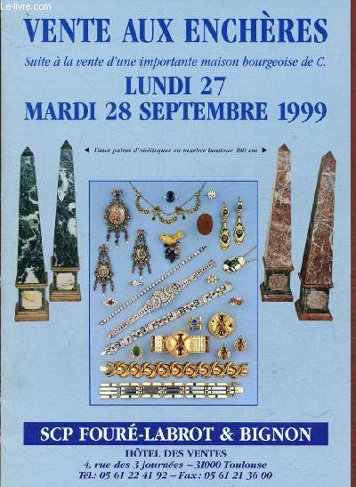 Catalogue de ventes aux enchres - 27 et 28 septembre 1999 - Htel des ventes de Toulouse : importante maison bourgeoise de C. : beaux bijoux anciens et modernes, argenterie, chocolatire argent, pendules, mobilier ancien et de style, tableaux anciens