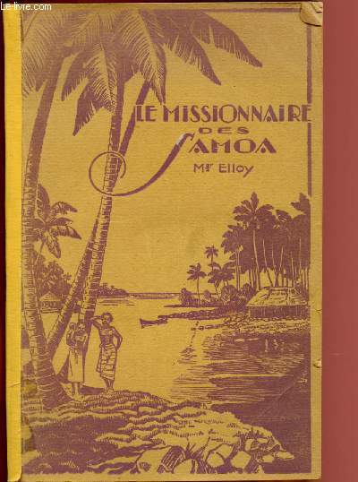 Mgr L. Elloy : le missionaire des Samoa