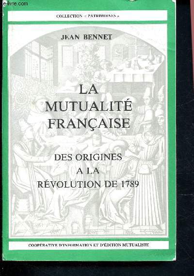 La mutualit franaise : Des origines  la Rvolution de 1789