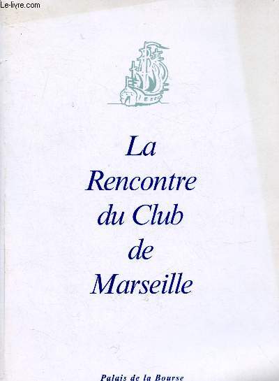 La rencontre du Club de Marseille (24.25.26 novembre 1994)