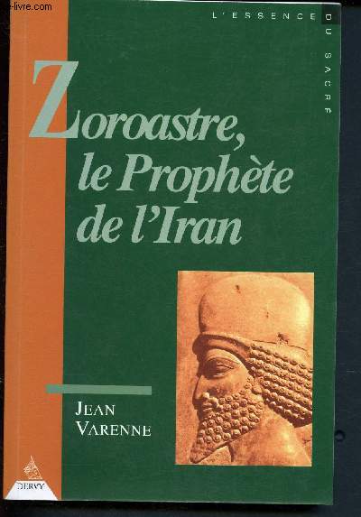 Zoroastre, le prophte de l'Iran