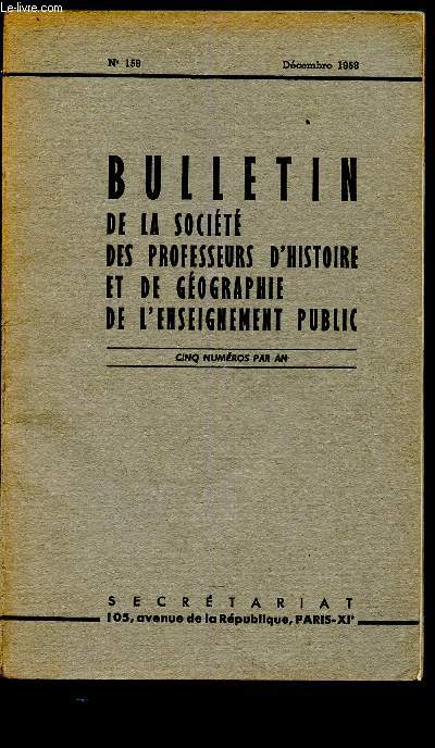 Bulletin de la socit des professeurs d'histoire et de gographie de l'enseignement public n158 - dcembre 1958