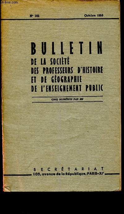 Bulletin de la socit des professeurs d'histoire et de gographie de l'enseignement public n162 - Octobre 1959