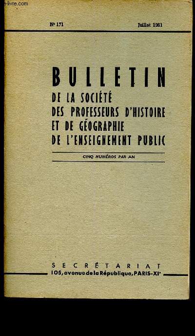 Bulletin de la socit des professeurs d'histoire et de gographie de l'enseignement public n171 - juillet 1961