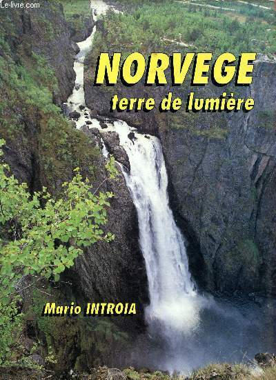 Norvge : terre de lumire