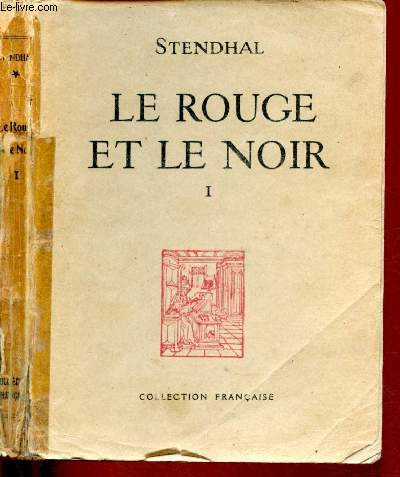 Le rouge et le noir - chronique du XIXe sicle :Tome I