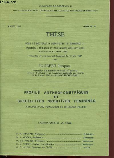 Thse pour le doctorat d'universit de Bordeaux II prsente le 10 juin 1987 : Profils anthropomtriques et spcialits sportives fminines