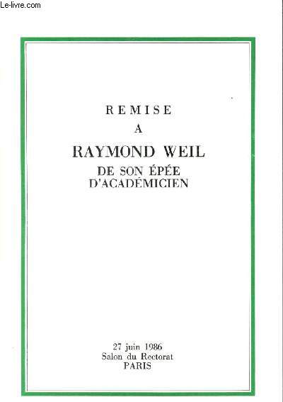Remise  Raymond Weil de son pe d'Acadmicien - le 27 Juin 1986 au Salon du Rectorat  Paris