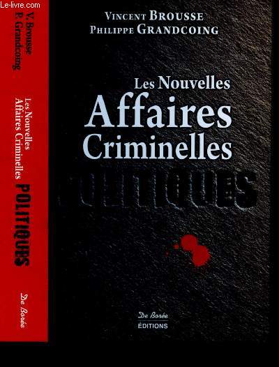 Les Nouvelles Affaires Criminelles Politiques