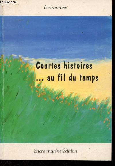 Courtes histoires ... au fil du temps