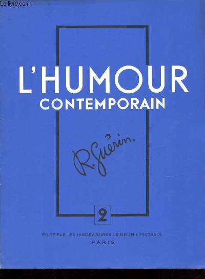 L'humour contemporain : souvenirs, anecdotes, interviews - Fascicule n2 : Raoul Gurin par lui-mme