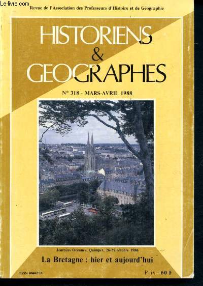 Historiens & Geographes - n318 - Mars-Avril 1988 : La Bretagne hier et aujourdhui