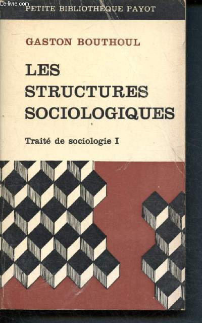 Les structures sociologiques - Trait de sociologie - Tome I