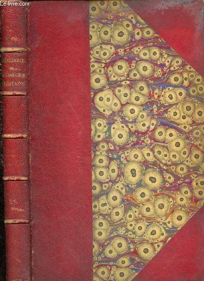 Catalogue de livres anciens et modernes, rares et curieux de la librairie Auguste Fontaine