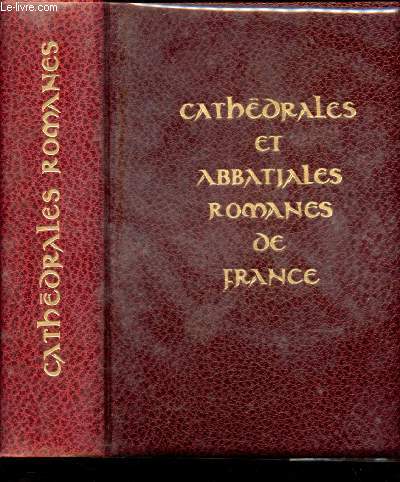 Cathdrales abbatiales collgiales prieurs romans de France