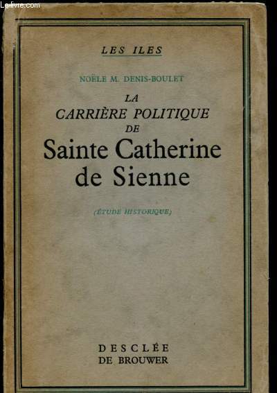 La carrire politique de Sainte Catherine de Sienne
