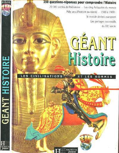 Gant Histoire : les civilisations et les hommes