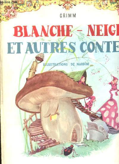 Blanche-Neige et autres contes