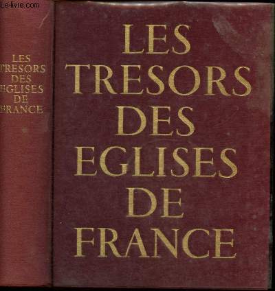 Catalogue d'exposition - Les trsors des Eglises de France ( Muse des arts dcoratifs de paris en 1965)