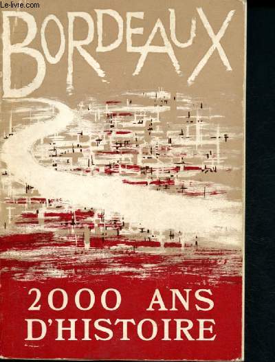 Catalogue d'exposition - Bordeaux- Muse d'Aquitaine en 1971 : Bordeaux, 2000 ans d'histoire
