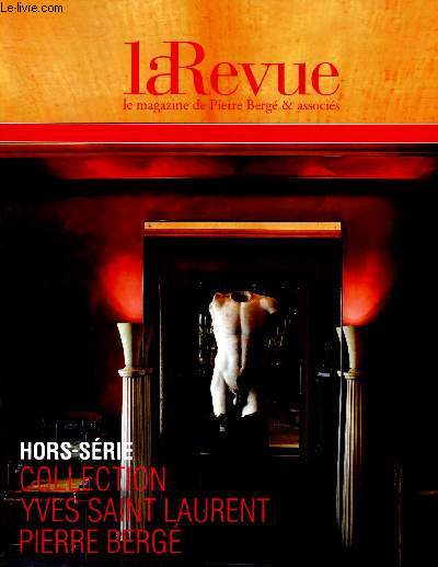 La revue n 14 - Hors-srie - Janvier 2009 : Collection Yves Saint-Laurent, Pierre Berg