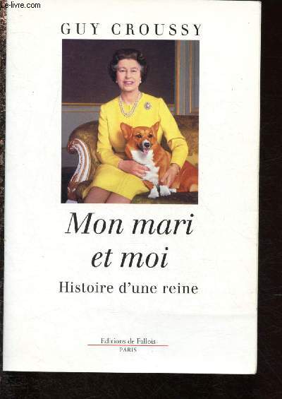 Mon mari et moi - Histoire d'une reine