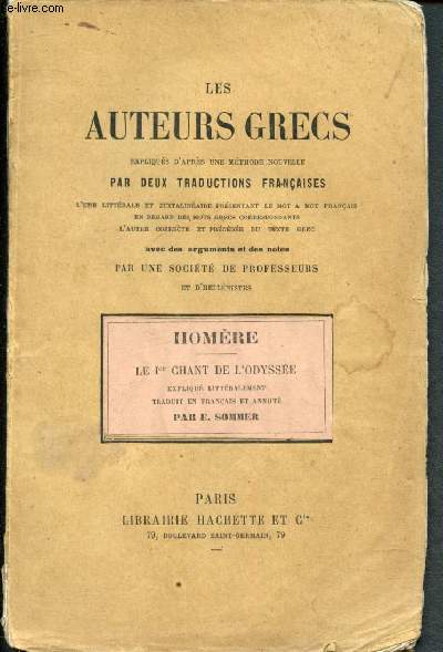 Les auteurs grecs expliqus : Homre - Premier chant de l'Odysse (deux traductions fraaises, l'ue littrale et juxtalinaire, l'autre correcte et prcde du texte grec)