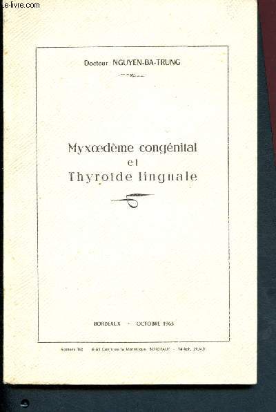 Myxoedme congnital et Thyrode linguale