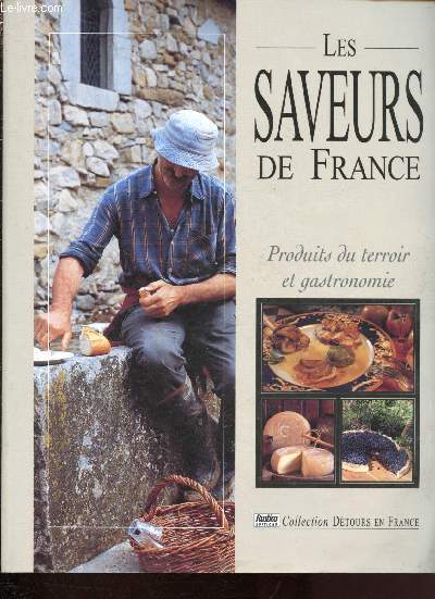 Les saveurs de France : Produits du terroir et gastronomie