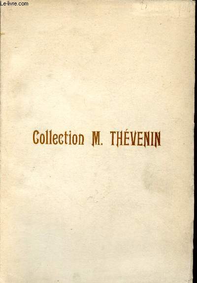 Catalogue de ventes aux enchres - Htel Drouot 28 Avril 1916 : tableaux aniens, dessins, aquerelles, gouaches, pastels par Boucher, Charpentier, Danloux, Dumonstier, Eisen, Fragonard, Hayter, Lawrence, ,etc composant la collection de M.M. Thvenin