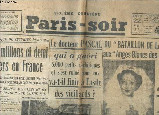 Paris-Soir n5398 - 16e anne - Vendredi 222 Avril 1938