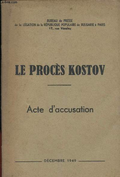 Le procs Kostov - Actes d'accusation - dcembre 1949