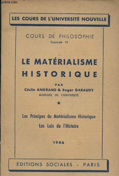 Cours de philosophie - Fascicule IV : Le matrialisme historique : Les principes du matrialisme historique, les lois de l'histoire