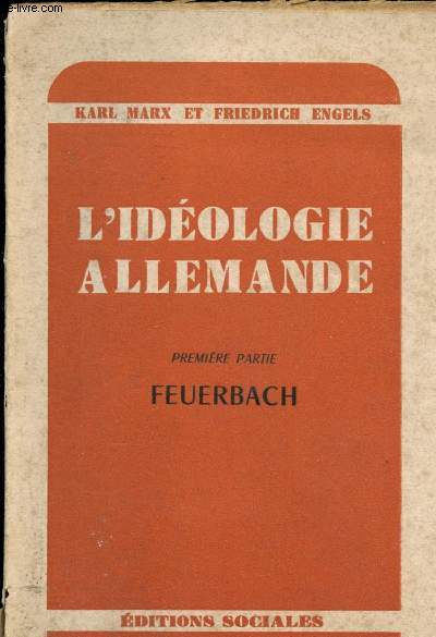 L'idologie allemande - Premire parrtie : Feuerbach