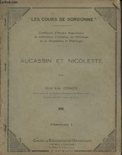 Aucassin et Nicolette - Fascicules I, II et III (Certificat d'Etudes Suprieures de Littratures Franaise, de Philologie et de Grammaire et Philologie)