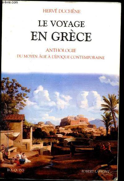 Le voayge en Grce : Anthologie du Moyen Age  l'poque contemporaine