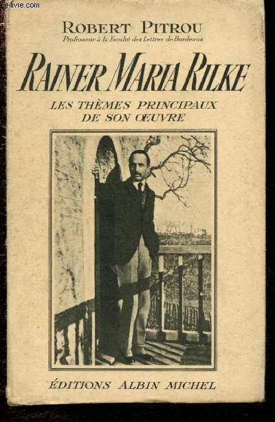 Rainer Maria Rilke : Les thmes prinicpaux de son oeuvre