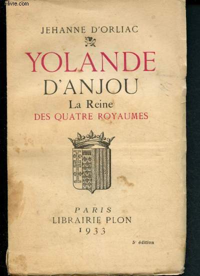 Yolande d'Anjou : La Reine des Quatre Royaumes